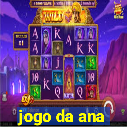 jogo da ana